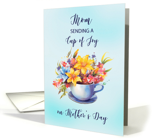 Mom Cup of Joy and Flowers on Mothers Day card (1918680)