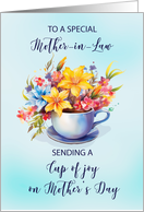 Mother in Law Cup of Joy and Flowers on Mothers Day card