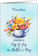 Custom Name Cup of Joy Flowers on Mothers Day card