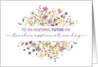 Tutor Teacher Appreciation Day Surrounded by Delicate Wildflowers card