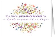 Fifth 5th Grade Teacher Appreciation Day Surrounded by Wildflowers card