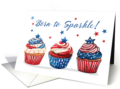 Fourth of July Birthday with Sweet Patriotic Cupcakes card (1925996)