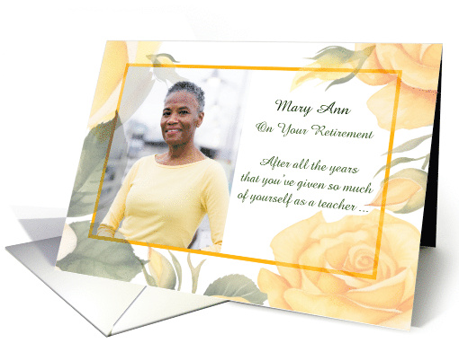 Custom Photo Retirement Congratulations Yellow Roses Green Leaves card