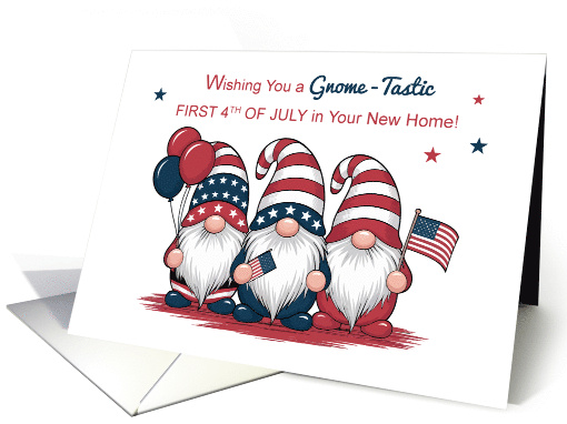 First 4th of July in Your New Home Cute Patriotic Gnomes card