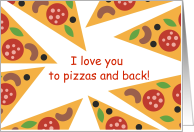 Anniversary Love You to Pizzas and Back Pun Cute card