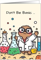  Funny Mole Day Card Dont Be Basic Be Avogadrotastic card