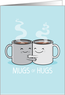 Two Cute Mugs of Coffee Exchanging Hugs for Support and Warmth Blank card