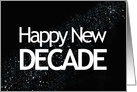 Happy New Year Happy New Decade Card Black and White card