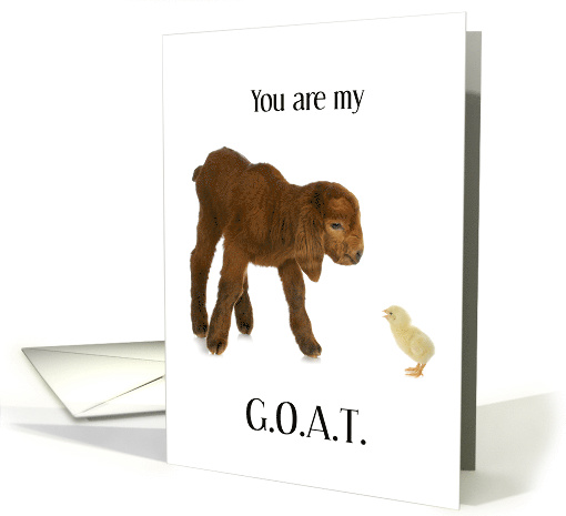 You Are My Greatest of All Time GOAT Valentine with Goat... (1671338)