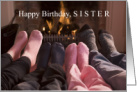 Happy Birthday Sister of Any Race with Legs Feet Fireplace card