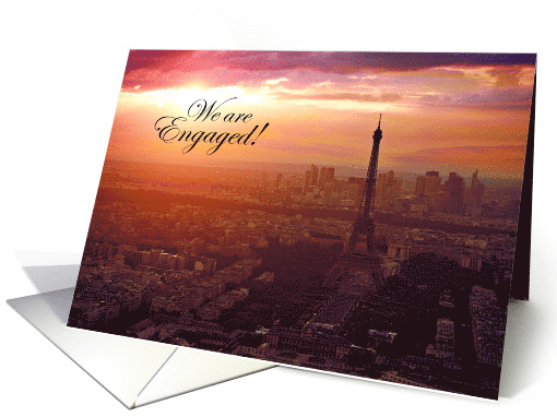 We Are Engaged Announcement with Eiffel Tower in Paris at Sunset card