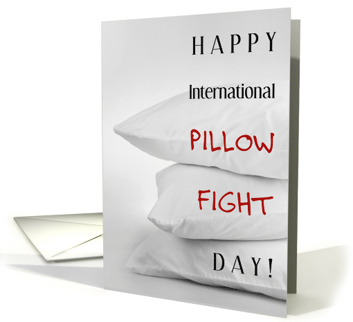 Happy International Pillow Fight Day Second Sat in April card
