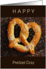 Happy Pretzel Day April 26 with Large Salted Pretzel card