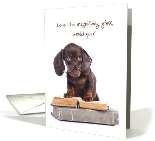 Time for Reading Glasses with Adorable Daschund Puppy Dog card