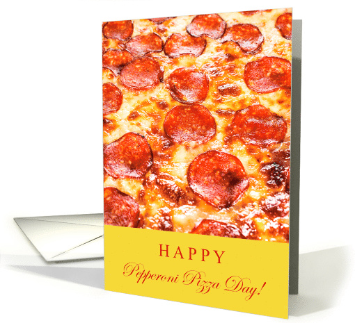Happy Pepperoni Pizza Day September 20 with Yummy Closeup Pizza card