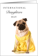 International Daughters Day Fourth Sun in Sept with Pug in Dress card