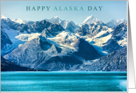 Happy Alaska Day Oct 18 with Mountains and Glacier Melt Water card