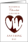 National Chocolate Covered Anything Day December 16th with Chocolate Heart card