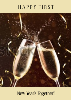 Happy First New Year's Together with Two Champagne Glasses