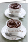 National Chocolate Pudding Day June 26 with 2 Yummy Servings card