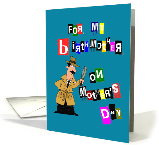 Birth Mother Mother's Day With Detective Image card (1606300)