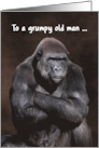 Male Gorilla Grumpy Old Man Birthday card