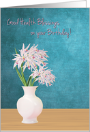 Birthday and Good Health Wishes with Pink Orchids card