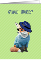 Cataract Surgery Get Well with Cute Fox card