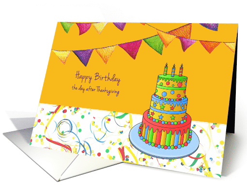 Birthday Day After Thanksgiving with Colorful Birthday Cake card