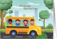 School Bus Driver Welcome Back with Kids on School Bus card