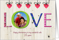 Wedding Anniversary for Wife with Hearts and LOVE in text photo card