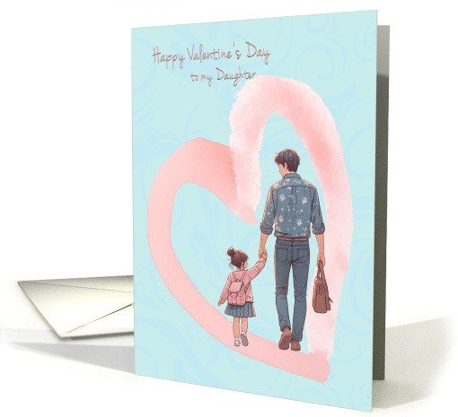 Valentine for Daughter from Dad with Pink Heart card (1900404)