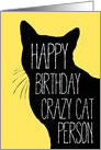 Happy Birthday Crazy Cat Person Blank Inside card