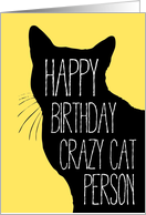 Happy Birthday Crazy Cat Person Blank Inside card