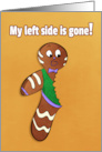 Feel Better Gingerbread Cookie Man Lost His Left Side card