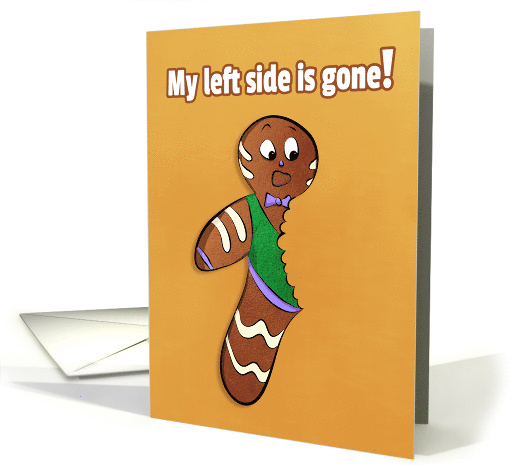 Feel Better Gingerbread Cookie Man Lost His Left Side card (1642948)