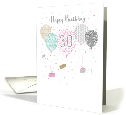 Happy Birthday age 30 Pink and Silver Balloons Confetti and Gifts card