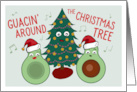 Guacin Around The Christmas Tree Cute Avocado card