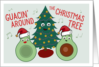 Guacin Around The Christmas Tree Cute Avocado card