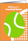 Wishing You a Smashing Easter With Tennis Ball as an Easter Egg card