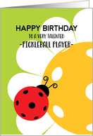 For Pickleball Player Happy Birthday with Ladybird and Daisy card
