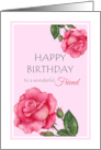 For Friend on Birthday Watercolor Pink Rose Floral Illustration card