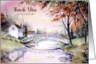 Thank You for The Lovely Gift Arched Bridge Maine Landscape Painting card
