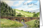 Get Well Soon for Margaret Custom Scawgill Bridge Cumbria England card