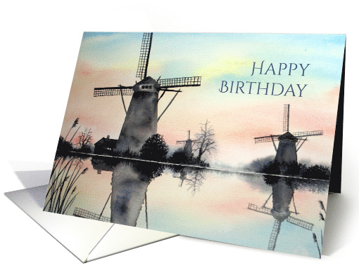 Birthday General Fine Art Landscape Windmills at Dawn Holland card