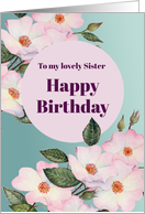 For Sister on Birthday Watercolor Pink Roses Floral Illustration card