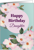 For Daughter on Birthday Watercolor Pink Roses Floral Illustration card