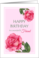 For Friend on Birthday Watercolor Pink Rose Floral Illustration card