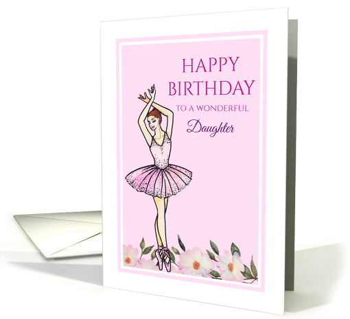 For Daughter on Birthday Ballerina with Pink Dress Illustration card
