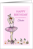 For Dance Teacher on Birthday Ballerina with Pink Dress Illustration card
